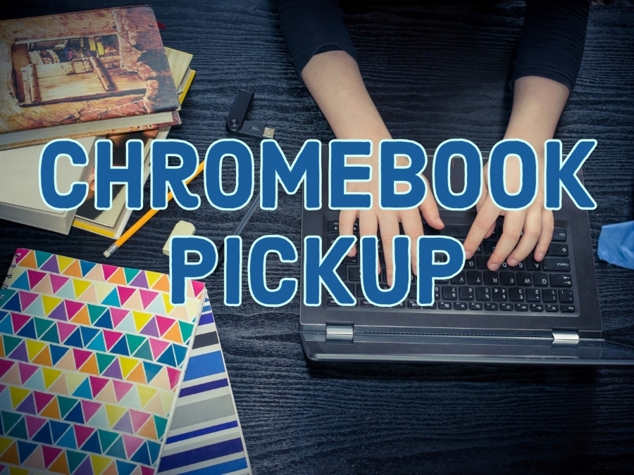 CMS and CHS Chromebook Pickup -08/10/20-08/11/20